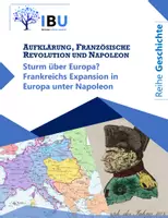 Vorschau - Stundenentwürfe - Sturm über Europa? Frankreichs Expansion in Europa unter Napoleon (sofort einsetzbare Unterrichtsstunde inkl. Stundenskizze und PowerPoint) (Überarbeitung Dezember 2024) - Deckblatt