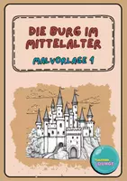 Vorschau - Stundenentwürfe - Ausmalbild - Die Burg im Mittelalter (1) - Deckblatt