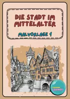 Vorschau - Stundenentwürfe - Ausmalbild Die Stadt im Mittelalter (1) - Deckblatt