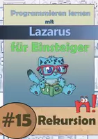 Vorschau - Stundenentwürfe - Programmieren mit Lazarus - #15 Rekursive Programmierung - Deckblatt