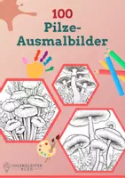 Vorschau - Mal- und Bastelvorlagen - 100 Pilze-Ausmalbilder für Kinder - Deckblatt