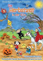 Vorschau - Unterrichtsreihen - Die Herbstzeit in der Kita - Herbst mit Kindern - Herbstlieder, Spiele, Bastelideen und ganz viel mehr - Deckblatt