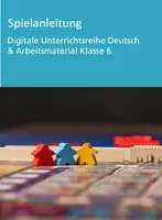 Vorschau - Stundenentwürfe - Spielanleitung - Klasse 6 (Digitale Unterrichtsreihe Deutsch) - Deckblatt