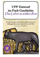 Vorschau - Stundenentwürfe - UPP Entwurf Geschichte: Das Leben im antiken Rom (Lernbuffet) - Deckblatt