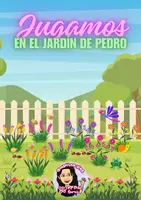 Vista previa - Juegos / Gamificación - ¡JUGAMOS EN EL JARDÍN DE PEDRO! - PRIMAVERA - CONTROL INHIBITORIO - Portada