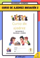 Vista previa - Unidades / Secuencias / Situaciones de Aprendizaje - Curso Ajedrez Iniciación 2: Primeras Jugadas - Portada