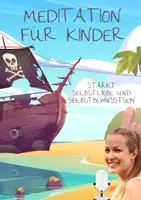 Vorschau - Audio-Dateien - Kindermeditation "Piratenabenteuer" für mehr Selbstbewusstsein und Selbstliebe - Deckblatt
