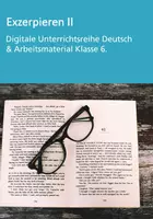 Vorschau - Stundenentwürfe - Exzerpieren II - Klasse 6 (Digitale Unterrichtsreihe Deutsch) - Deckblatt