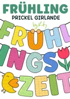 Vorschau - Mal- und Bastelvorlagen - Frühlingsgirlande zum Ausmalen & Prickeln - Prickelbilder im Frühling - Deckblatt