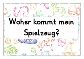 Vorschau - Arbeitsblätter - Woher kommt mein Spielzeug? - Seite 1