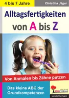 Vorschau - Arbeitsblätter - Alltagsfertigkeiten von A bis Z | Anfangsunterricht Kindergarten Vorschule Grundschule Förderschule Klasse 1-2 | Alltagskompetenz, Sozialkompetenz, Inklusion - Deckblatt