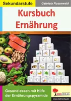 Vorschau - Arbeitsblätter - Kursbuch Ernährung | Ernährungspyramide, Nährstoffe, Vitamine, gesunde Ernährung, Portionen | Biologie Hauswirtschaft Sekundarstufe Klasse 5-13 Lösungen - Deckblatt