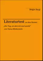 Vorschau - Arbeitsblätter - Literaturtest zu "Der Tag, an dem ich cool wurde" von Yuma Kliebenstein - Deckblatt