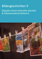 Vorschau - Stundenentwürfe - Bildergeschichten II - Klasse 6 (Digitale Unterrichtsreihe Deutsch) - Deckblatt