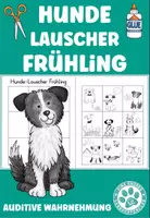 Vorschau - Arbeitsblätter - Hunde Lauscher Frühling auditive Wahrnehmung - Deckblatt