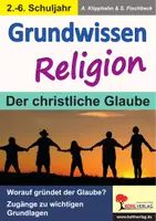 Vorschau - Arbeitsblätter - Grundwissen Religion Klasse 2–6 – Der christliche Glaube | Religion, Grundschule, Sekundarstufe I, Klasse 2–6 | Bibel, Jesus, Kirchenjahr, Ostern, Pfingsten | Arbeitsblätter, Kopiervorlagen, Freiarbeit mit Lösungen - Deckblatt