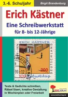 Vorschau - Arbeitsblätter - Erich Kästner – Schreibwerkstatt | Kreatives Schreiben, Emil und die Detektive, Gedichte, Textverständnis | Deutsch Klasse 3-6 mit Lösungen - Deckblatt