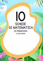 anteprima - Esercizi - Schede didattiche di matematica di primavera - classe prima - Pagina di copertina