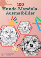Vorschau - Mal- und Bastelvorlagen - 100 Hunde-Mandalas zum Ausmalen für Kinder - Deckblatt