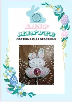Vorschau - Mal- und Bastelvorlagen - Last Minute Ostern Lolli Geschenk - Deckblatt