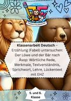 Vorschau - Test - Klassenarbeit Deutsch 📚 – Erzählung (Fabel) untersuchen: Der Löwe und der Bär nach Äsop: Wörtliche Rede, Merkmale, Textverständnis, Sprichwort, Lehre, Lückentext mit EHZ - Deckblatt