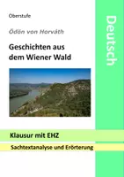 Vorschau - Klassenarbeiten - Klausur mit EHZ - Geschichten aus dem Wiener Wald Horvath - Sachtextanalyse Erörterung - Deckblatt