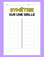 Aperçu - Préparation de séance / Séance complète - Symétrie sur une grille +10 fiches d'activités - Page 2