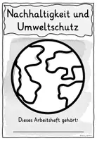 Vorschau - Stundenentwürfe - NACHHALTIGKEIT & UMWELTSCHUTZ Arbeitsheft mit Lösungen Klasse 3 & 4 Tag der Erde / Earth Day - Seite 1
