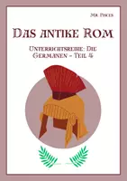 Vorschau - Unterrichtsreihen - Das Antike Rom Unterrichtsreihe - Die Germanen (Teil 4) - Deckblatt