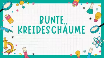 Vorschau - Arbeitsblätter - Experimentieren - Bunte Kreideschäume - Deckblatt