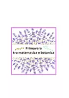 anteprima - Altro tipo di materiale - Primavera tra matematica e botanica - Pagina di copertina