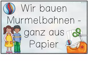 Vorschau - Stundenentwürfe - Materialpaket: Wir bauen eine Murmelbahn aus Papier - Seite 3