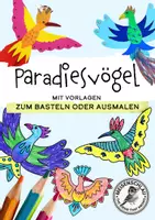 Vorschau - Mal- und Bastelvorlagen - Paradiesvögel basteln und malen - Seite 1