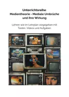 Vorschau - Unterrichtsreihen - Medientheorie - Mediale Umbrüche und ihre Wirkung (Unterrichtsmaterial | Unterrichtsreihe) - Seite 3