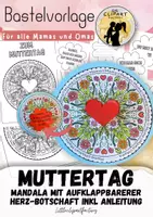 Vorschau - Mal- und Bastelvorlagen - Muttertag Bastel- und Malvorlage Mandala mit Herzbotschaft - Deckblatt