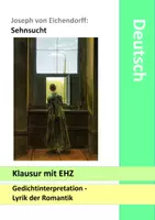 Vorschau - Klassenarbeiten - Klausur mit EHZ - Sehnsucht - Eichendorff Gedichtinterpretation Analyse Lyrik Romantik - Deckblatt