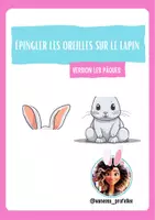 Vista previa - Juegos / Gamificación - Épingler les oreilles sur le lapin 🇫🇷 - página 2