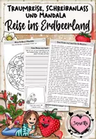 Vorschau - Arbeitsblätter - Reise ins Erdbeerland: Traumreise, Schreibanlass & Mandala - Deckblatt