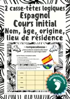 Aperçu - Jeux - 2 Casse-tête logiques - cours d'espagnol débutant, nom, âge, origine, lieu de résidence - Page de couverture