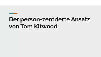 Vorschau - Präsentationen/Tafelbilder - Der person-zentrierte Ansatz von Tom Kitwood (1) - Deckblatt