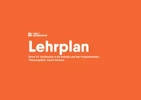 Vorschau - Stundenentwürfe - Lehrplan Block #2: Einführung in die Robotik und das Programmieren. Themengebiet: Smart Devices - Deckblatt