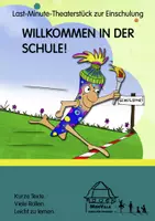 Vorschau - Text - Last-Minute-Theaterstück zur Einschulung: WILLKOMMEN IN DER SCHULE! - Deckblatt
