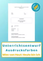Vorschau - Stundenentwürfe - Unterrichtsentwurf Ausdrucksfarben Mies van Hout - Heute bin ich - Deckblatt