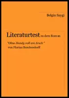 Vorschau - Arbeitsblätter - Literaturtest zu "Ohne Handy voll am Arsch" von Florian Buschendorff - Deckblatt