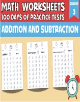Aperçu - Feuilles d'exercices - Addition and Subtraction Worksheets, 100 days of practice tests,4&5th Grade Math - Page de couverture