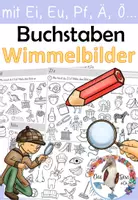 Vorschau - Arbeitsblätter - Wimmelbilder - Buchstabeneinführung - alle Buchstaben inklusive Ä, Ö, Ü, Ch, Sch, Eu und vielen mehr - Deckblatt