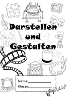 Vorschau - Unterrichtsreihen - Darstellen und Gestalten Jahrgang 7 - Materialpaket - Deckblatt