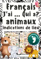 Aperçu - Jeux - J'ai ! qui a ? - animaux et prépositions de lieu - Français Langue Etrangère - Page de couverture