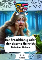 Vorschau - Arbeitsblätter - 🏰👑 Der Froschkönig – Märchenhaftes Lernen 🐸👸 vereinfachtes und verkürztes Märchen mit Aufgaben zum Textverständnis, Synonyme finden, kreative Schreibaufgabe, Reflexion und Diskussion - Deckblatt