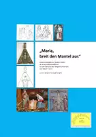 Vorschau - Unterrichtsreihen - "Maria, breit den Mantel aus" - Unterrichtsideen zur Mutter Gottes als Schutzmantelmadonna - Deckblatt